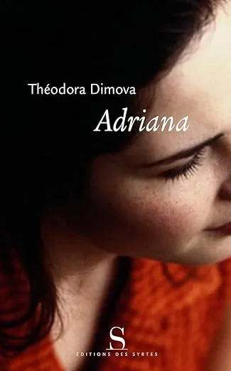 Adriana est un roman de Théodora Dimova