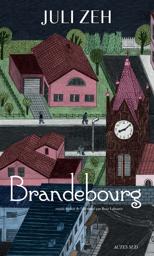 Brandebourg est un roman de l'autrice allemande Juli Zeh