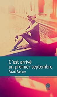 C'est arrivé un premier septembre est un roman