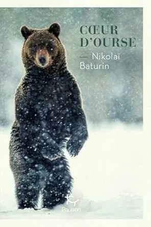 Cœur d'ourse est un roman de Nikolaï Baturin traduit de l'estonien par Guillaume Gibert