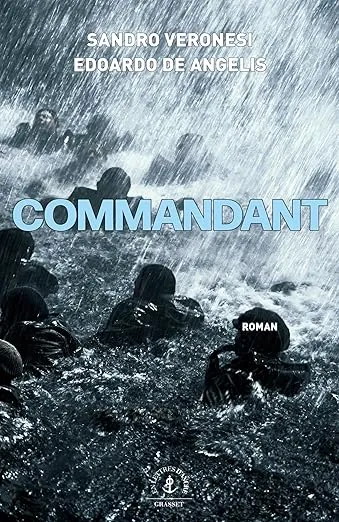 Commandant est un roman d'Edoardo De Angelis et Sandro Veronesi