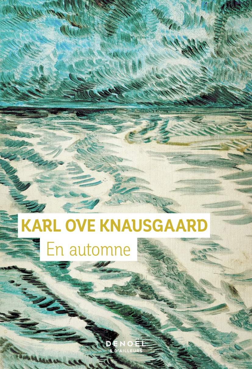 En automne est un roman de l'auteur norvégien Karl Ove Knausgaard
