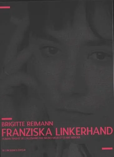 Franziska Linkerhand est un roman de Brigitte Reimann