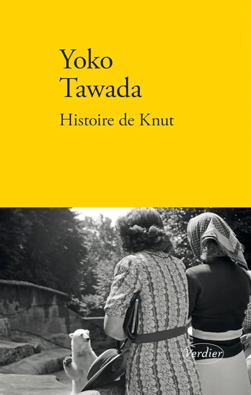 Histoire de Knut est un roman de Yoko Tawada, traduit de l'allemand par Bernard Banoun