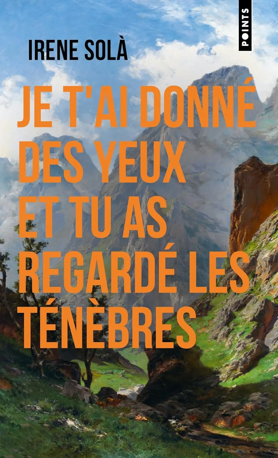 Je t'ai donné des yeux et tu as regardé les ténèbres est un roman d'Irene Solà