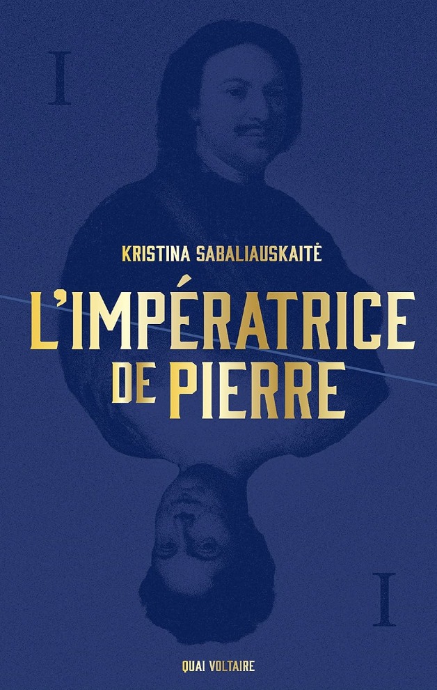 L'impératrice de Pierre, de l'autrice lituanienne Kristina Sabaliauskaite.