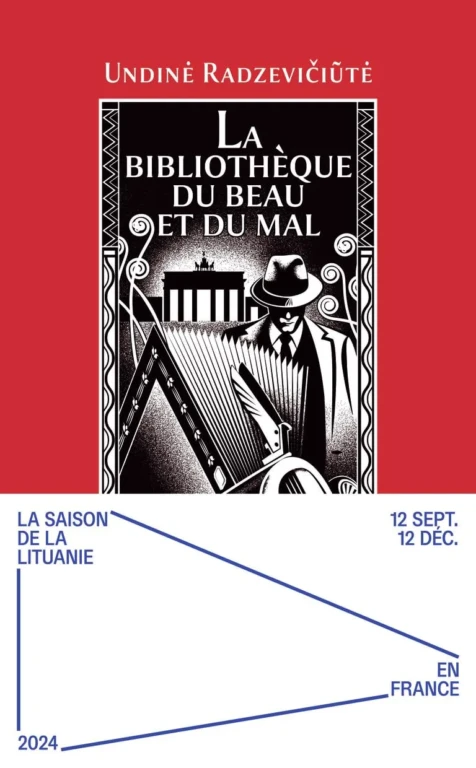 La bibliothèque du beau et du mal est un roman de Undiné Radzeviciuté