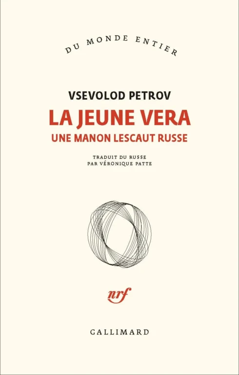 La jeune Véra. Une Manon Lescaut russe est un roman de l'auteur russe Vsevolod Petrov