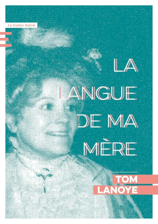 La langue de ma mère est un roman de Tom Lanoye