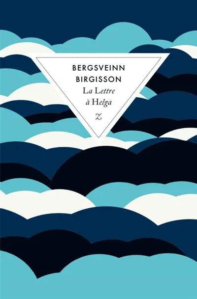 La lettre à Helga est un roman de Bergsveinn Birgisson