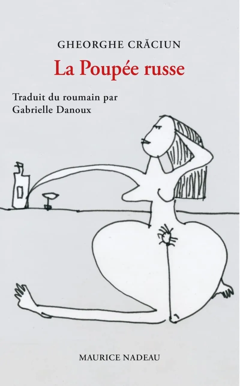 La Poupée russe est un roman de Gheorghe Craciun, traduit du roumain par Gabrielle Danoux