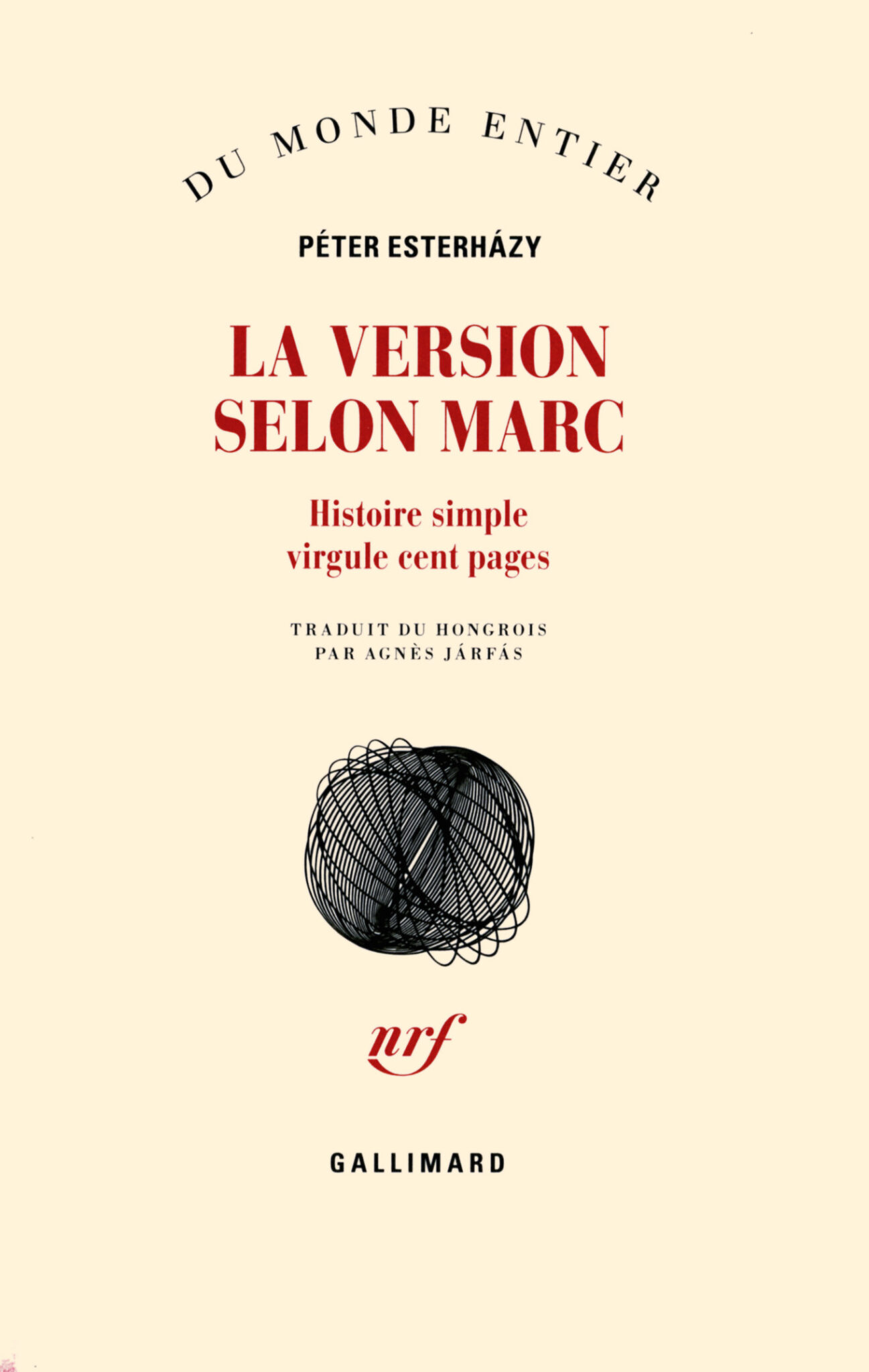 La Version selon Marc, roman hongrois de Peter Esterhazy, traduction Agnes Jarfas