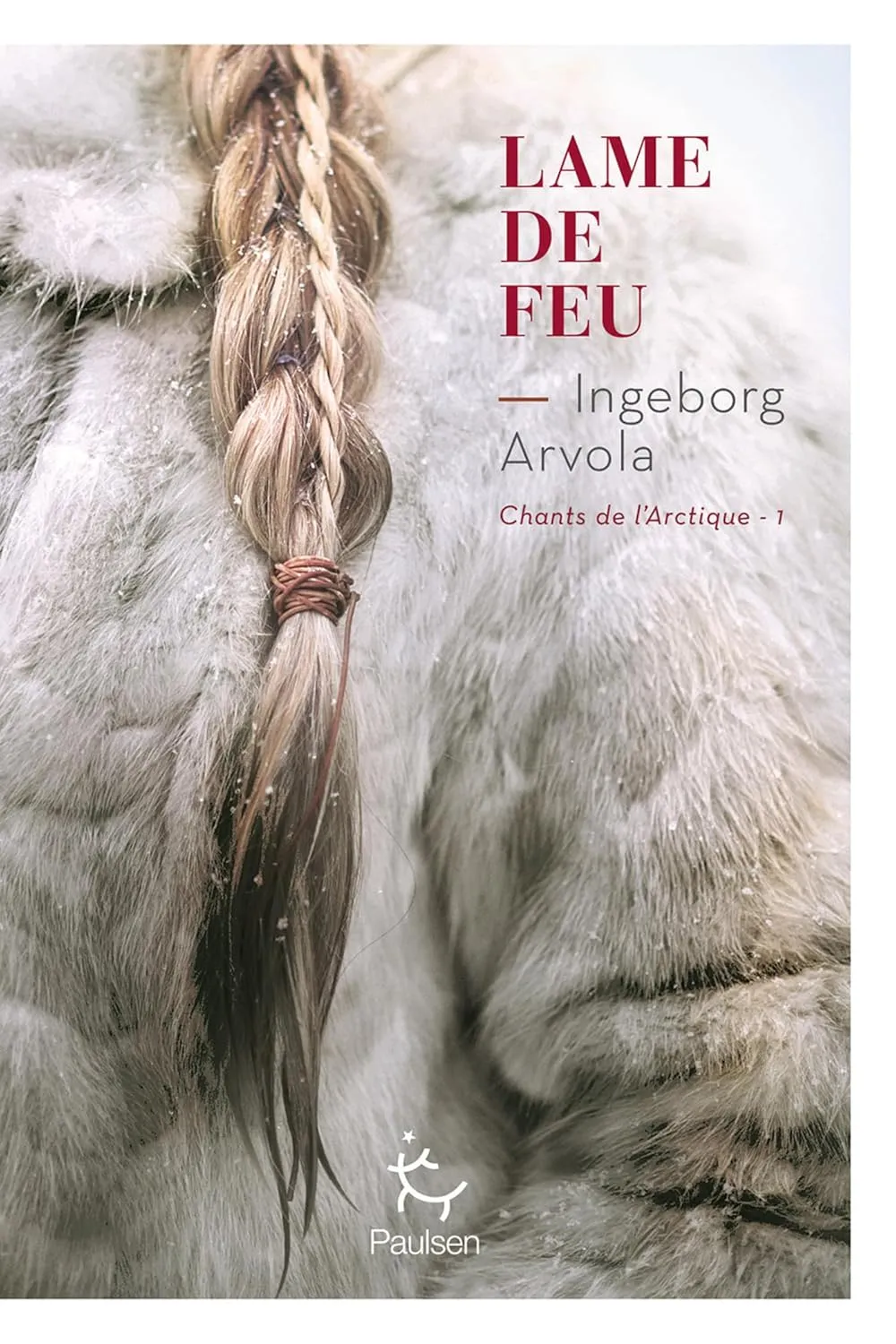 L'ame du feu est une saga d'Ingeborg Arvola