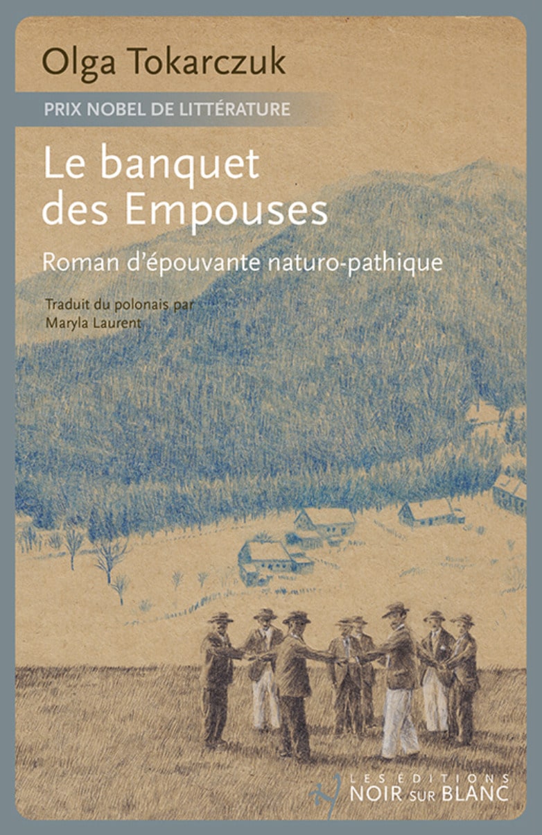 Le banquet des emouses est un roman du Prix Nobel de la littérature Olga Tokarczuk