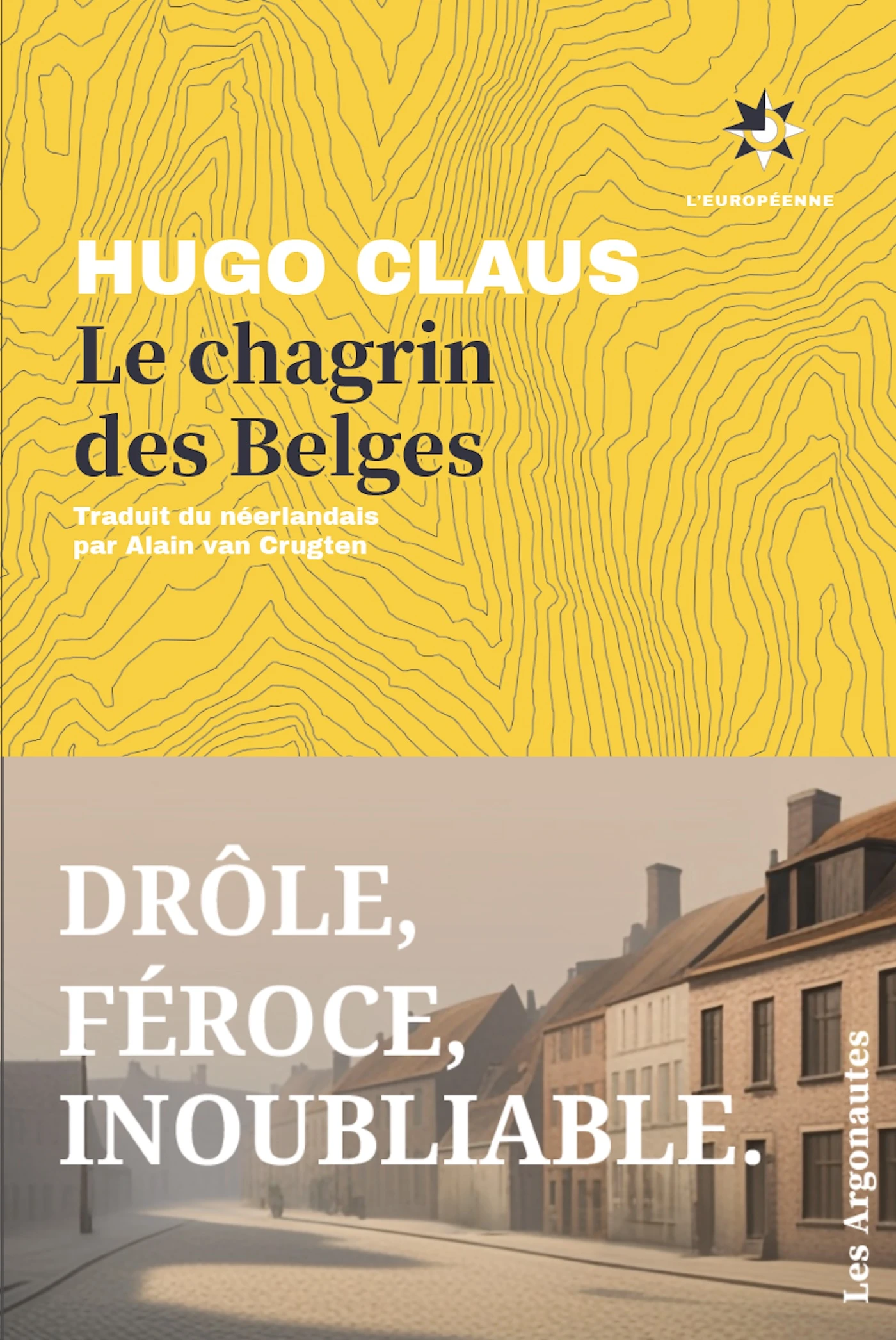Le chagrin des Belges est le chef-d-œuvre de l'écrivain belge Hugo Claus