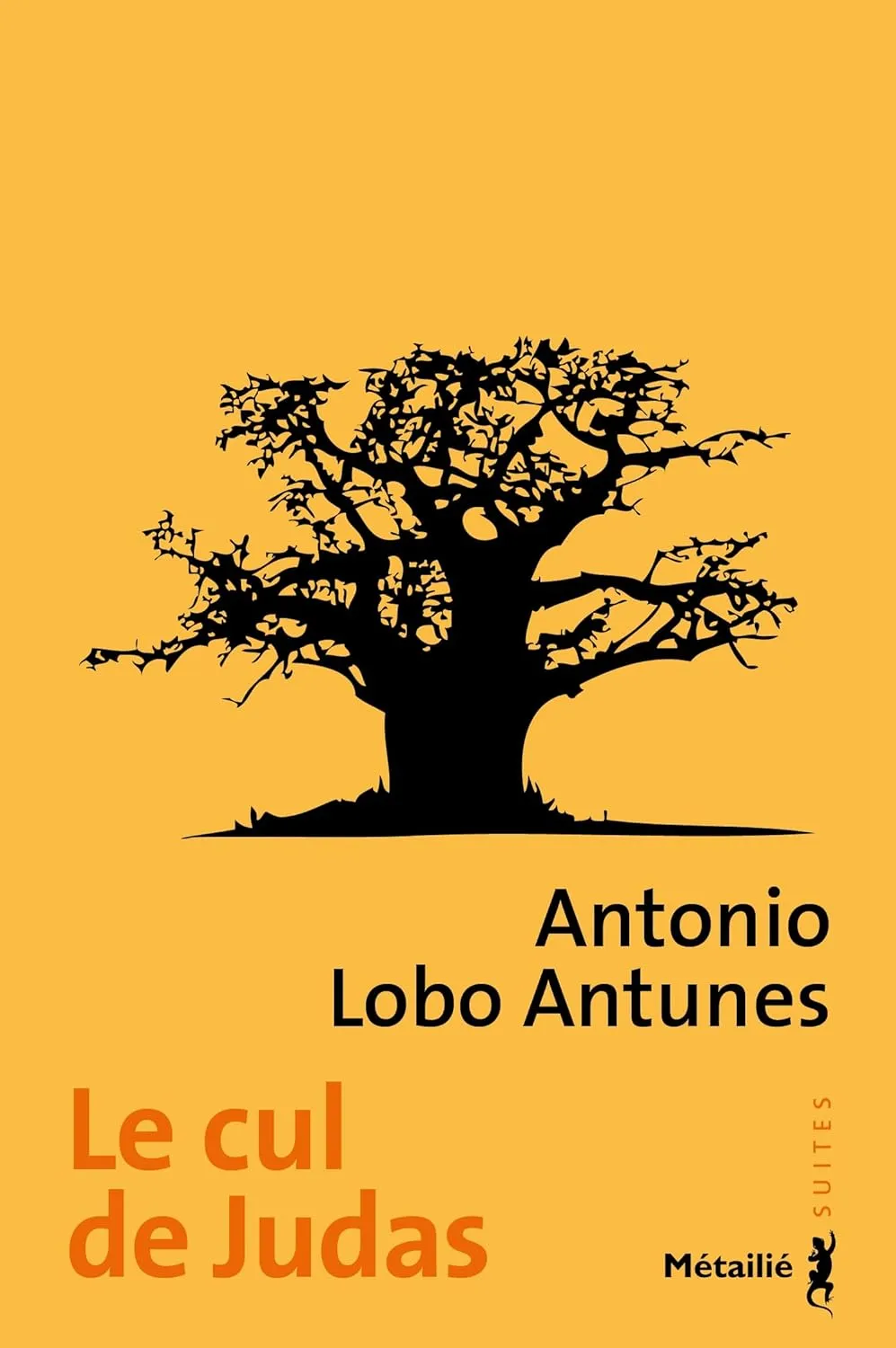 Le cul de Judas est un roman d'Antonio Lobo Antunes