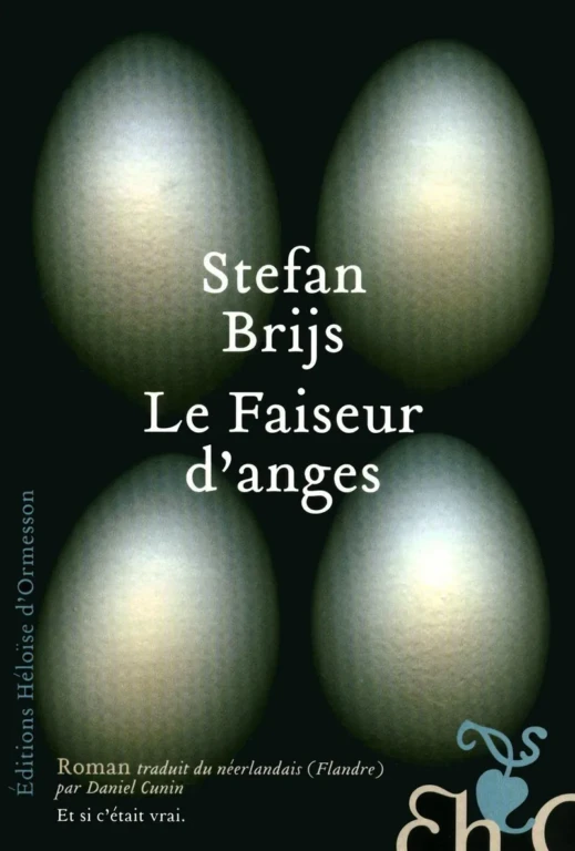 Le faiseur d'anges est un roman de Stefan Brijs, traduit du néerlandais par Daniel Cunin