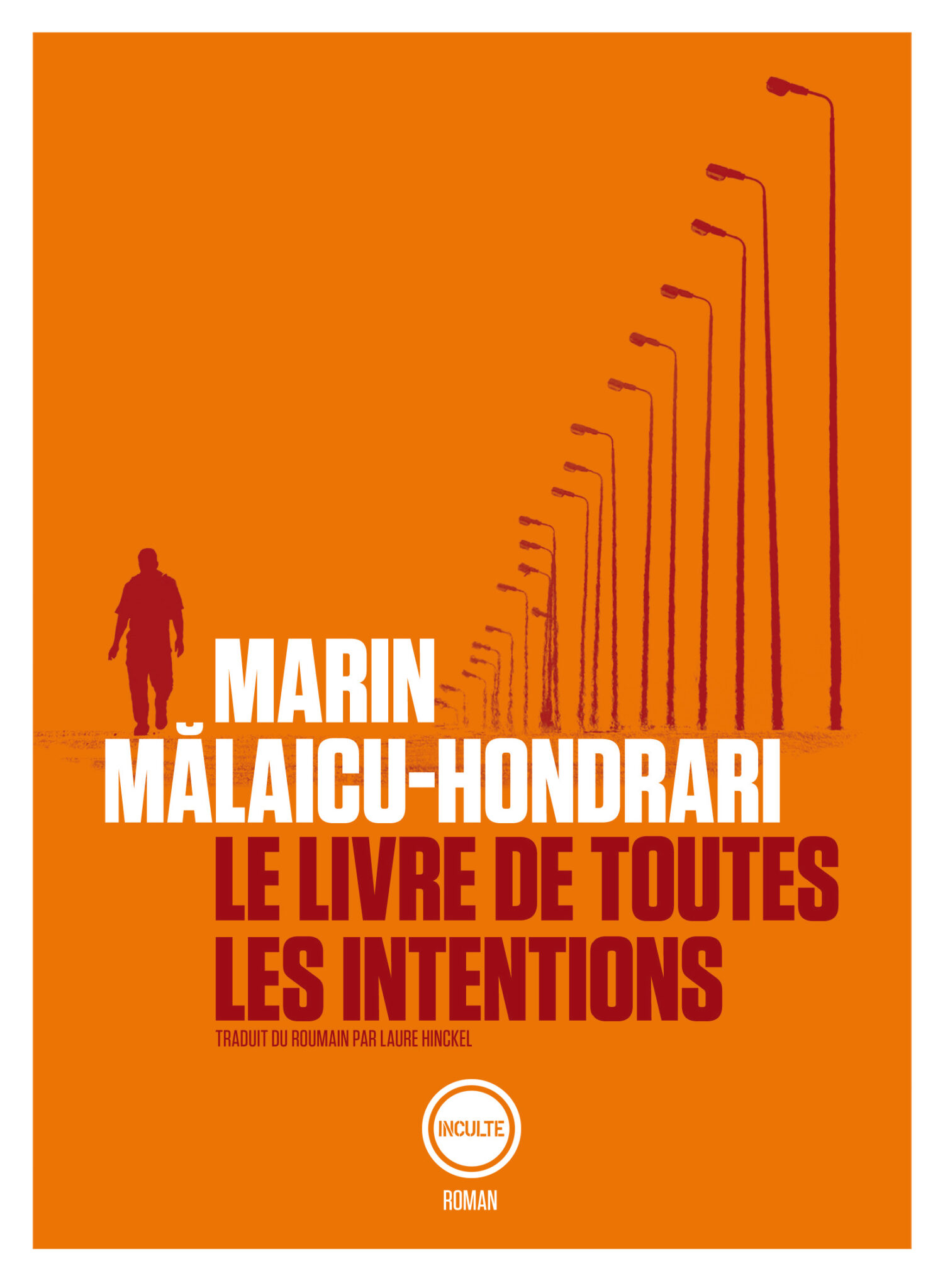Le livre de toutes les intentions est un roman de l'auteur roumain Marin Mălaicu-Hondrari traduit par Laure Hinckel
