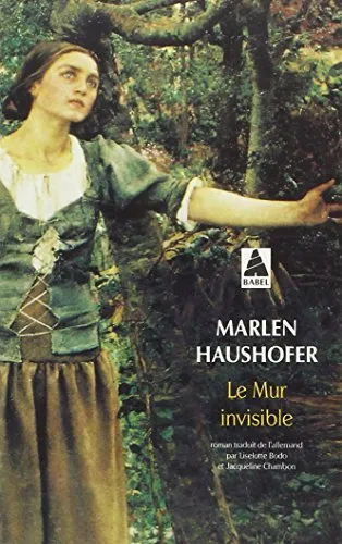 Le mur invisible est un roman de Marlen Haushofer