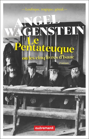 Le roman bulgare Le Pentateuque ou les cinq livres d'Isaac de Angel Wagenstein