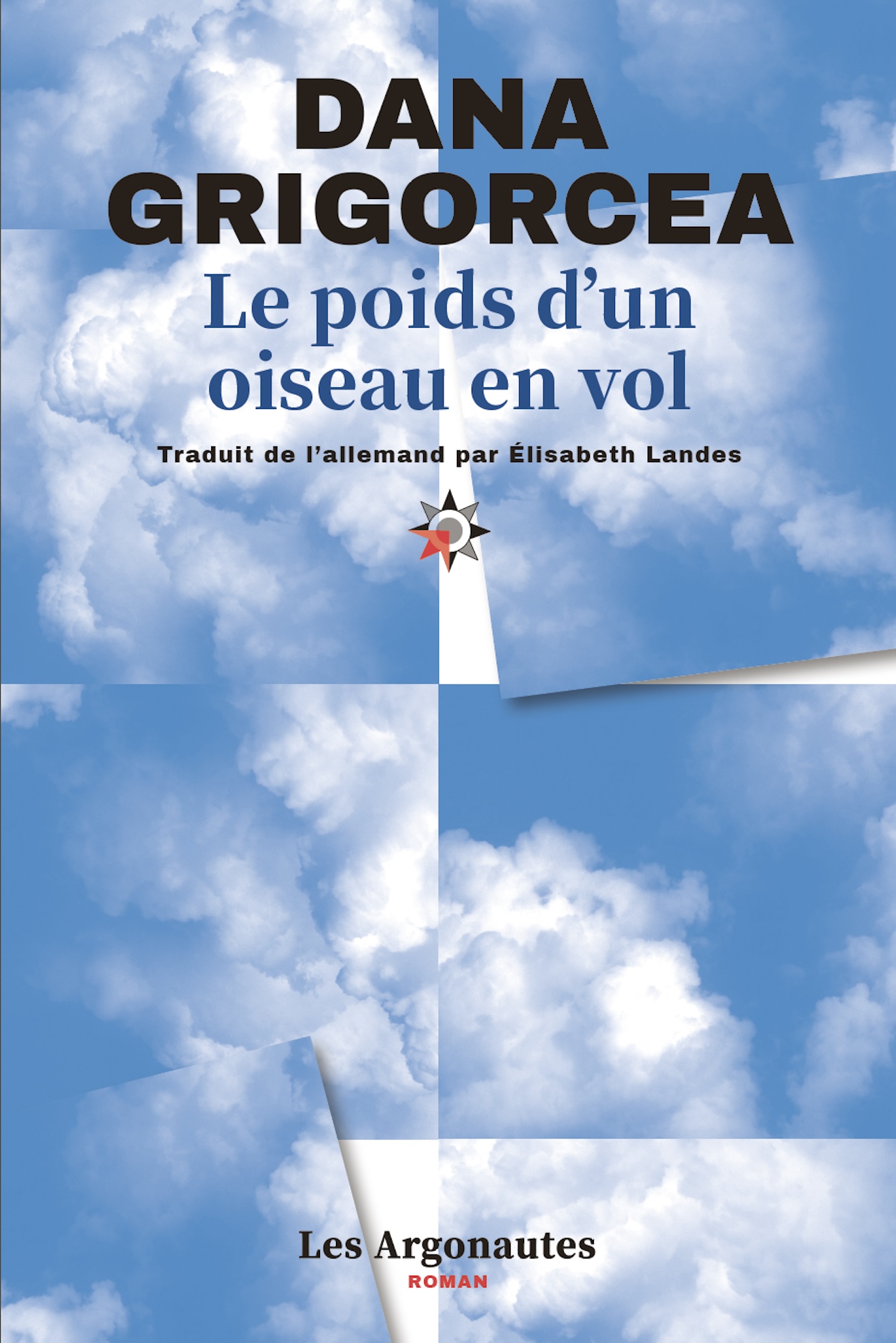 Le poids d'un oiseau en vol roman de l'autrice suisse Dana Grigorcea
