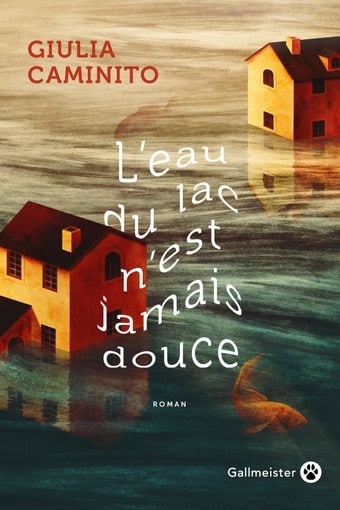 L'eau du lac n'est jamais douce - roman de l'autrice italienne Giulia Caminito