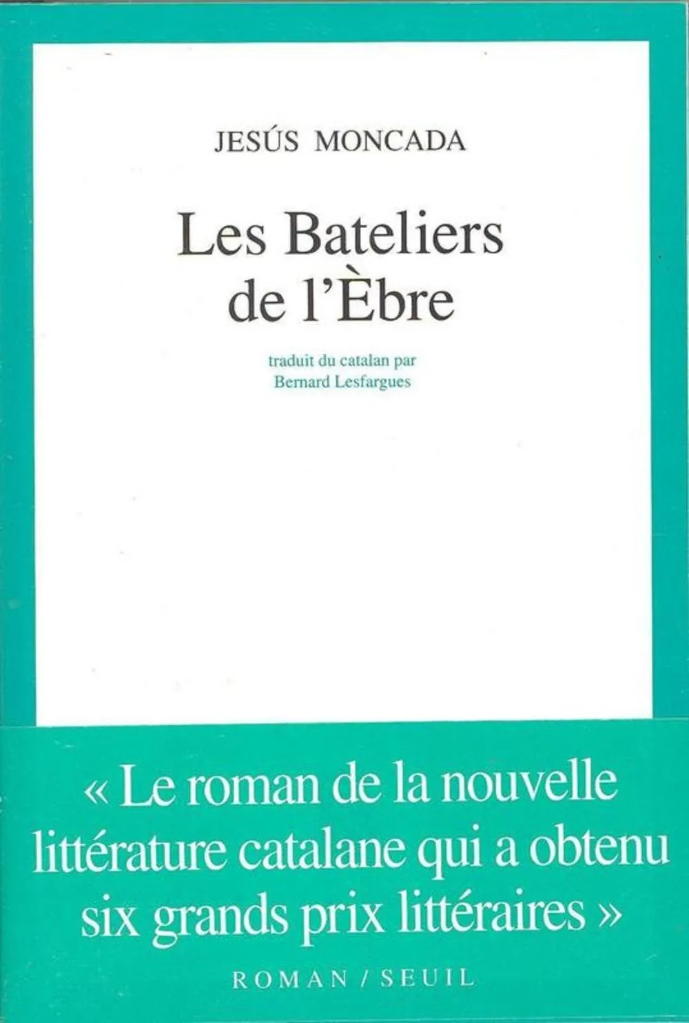 Les Bateliers de l'Èbre est un roman de Jesús Moncada, traduit du catalan par Bernard Lesfargues