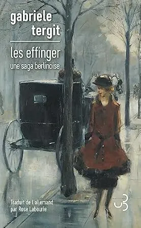 Les Effinger est un roman de Gabriele Tergit, traduit de l'allemand par Rose Labourie