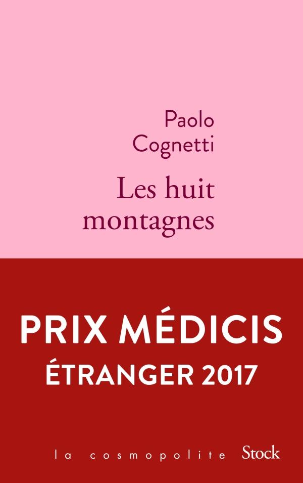 Les huit montagnes est un roman de l'auteur italien Paolo Cognetti qui a reçu le prix Médicis étranger 2017