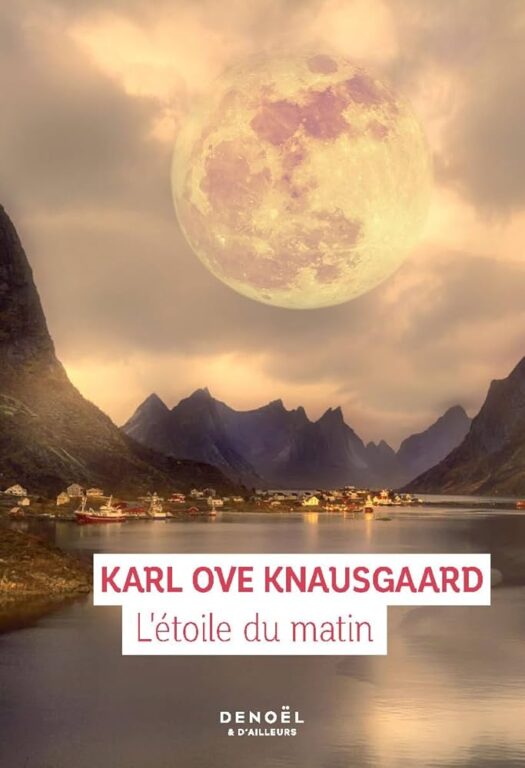 L'Étoile du matin est un roman de Karl Ove Knausgaard, publié chez Denoël et traduit du norvégien par Loup Maëlle Besançon