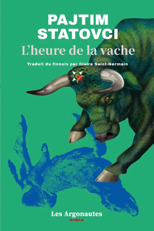L'heure de la vache est le quatrième roman de l'auteur finlandais d'origine kosovare Pajtim Statovci, traduit par Claire Saint-Germain