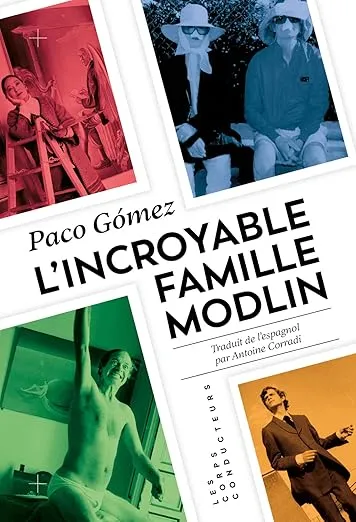 lincroyable-famille-modlin L'incroyable famille Modlin est un roman de Paco Gómez