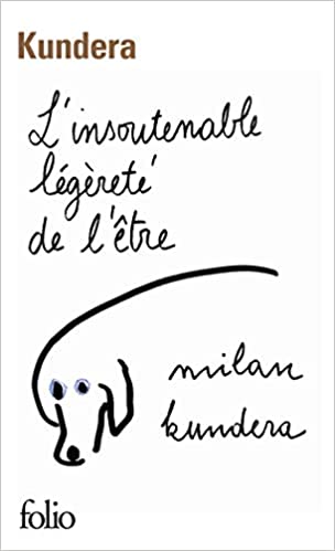 L'insoutenable légèreté de l'être est un roman de l'auteur tchèque Milan Kundera