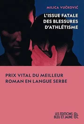L'issue fatale des blessures d'athlétisme est un roman de Milica Vuckovic