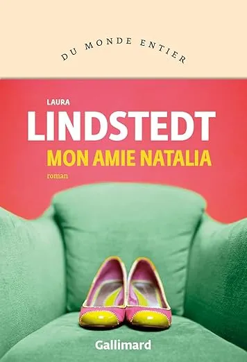 Mon amie Natalia est un roman de Laura Lindstedt