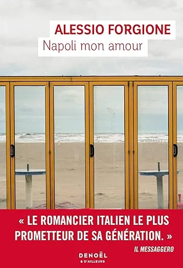 Napoli mon amour est un roman d'Alessio Forgione, traduit de l'italien par Lise Caillat