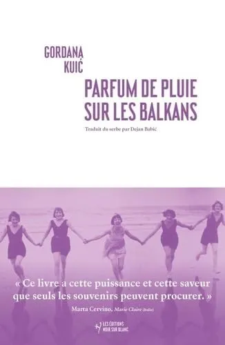Parfum de pluie sur les balkans est un roman de Gordana Kuič