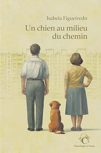 Un chien au milieu du chemin est un roman portugais de l'autrice Isabela Figueiredo traduit par Myriam Benarroch
